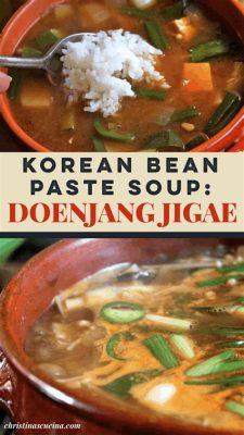  Doenjang jjigae: Een pittige en hartige soep met umami-diepte en comfort food-vibes!